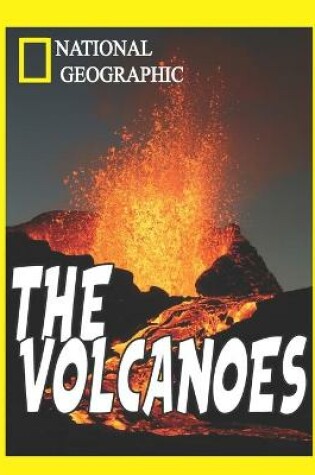 Cover of National Geographic the Volcanoes