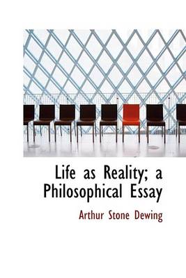 Book cover for Life as Reality; A Philosophical Essay