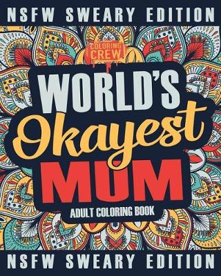 Book cover for Worlds Okayest Mum Coloring Book