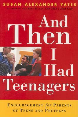 Book cover for And Then I Had Teenagers