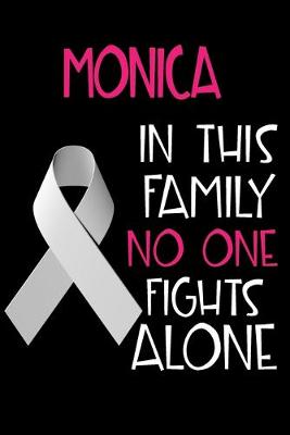 Book cover for MONICA In This Family No One Fights Alone