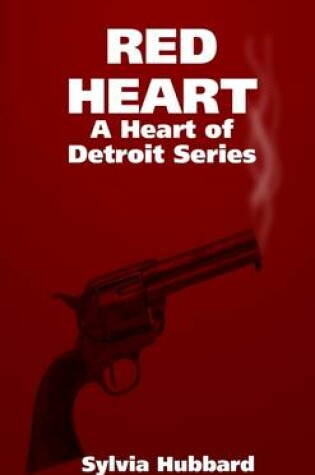 Cover of Red Heart: A Heart of Detroit Series