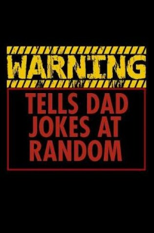 Cover of Warning Tells Dad Jokes At Random