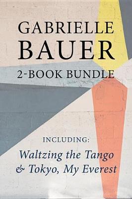 Book cover for Gabrielle Bauer 2-Book Bundle