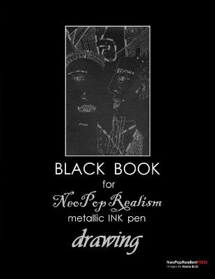 Book cover for Black Book for NeoPopRealism Metallic INK pen Drawing