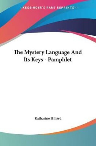 Cover of The Mystery Language And Its Keys - Pamphlet