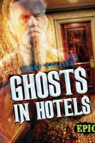 Cover of Ghosts in Hotels