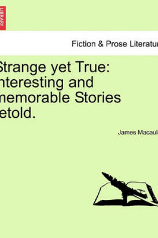 Cover of Strange Yet True