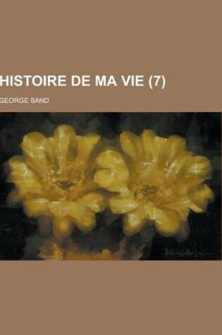Cover of Histoire de Ma Vie (7)