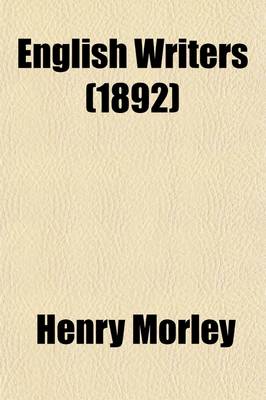 Book cover for English Writers (Volume 11); An Attempt Towards a History of English Literature