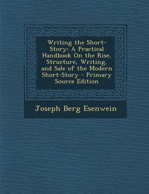 Book cover for Writing the Short-Story