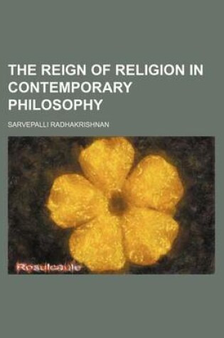 Cover of The Reign of Religion in Contemporary Philosophy