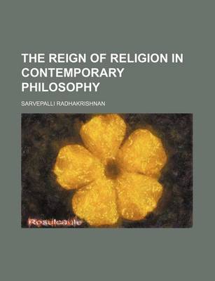 Book cover for The Reign of Religion in Contemporary Philosophy