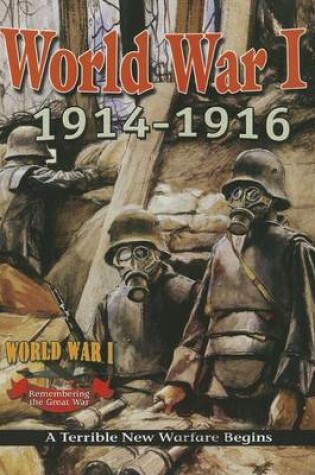 Cover of 1914-1916 A Terrible New Warfare Begins