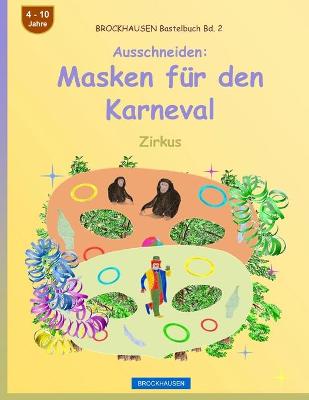 Book cover for BROCKHAUSEN Bastelbuch Bd. 2 - Ausschneiden - Masken für den Karneval
