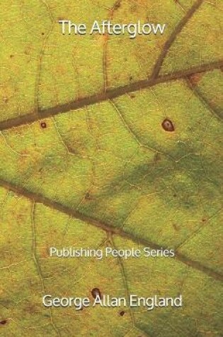 Cover of The Afterglow - Publishing People Series