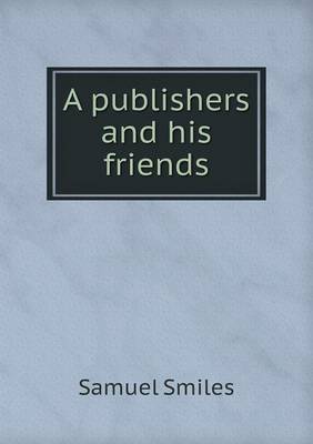 Book cover for A Publishers and His Friends