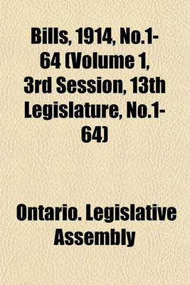 Book cover for Bills, 1914, No.1-64 (Volume 1, 3rd Session, 13th Legislature, No.1-64)