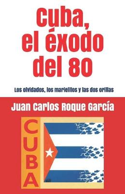 Book cover for Cuba, el exodo del 80