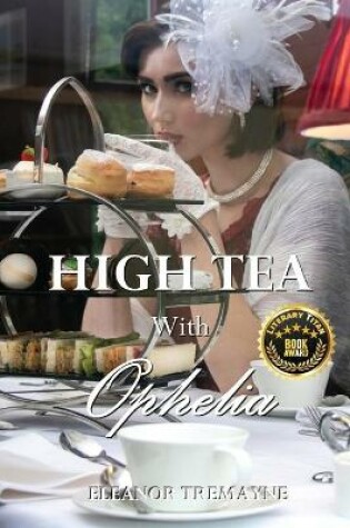 Cover of High Tea with Ophelia