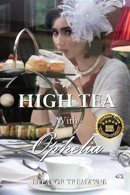 Book cover for High Tea with Ophelia