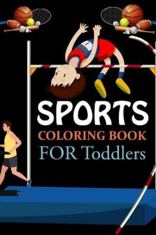 Cover of Sports Coloring Book For Toddlers