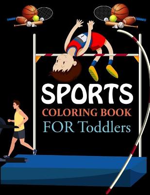 Cover of Sports Coloring Book For Toddlers