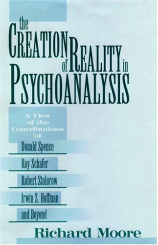 Book cover for The Creation of Reality in Psychoanalysis