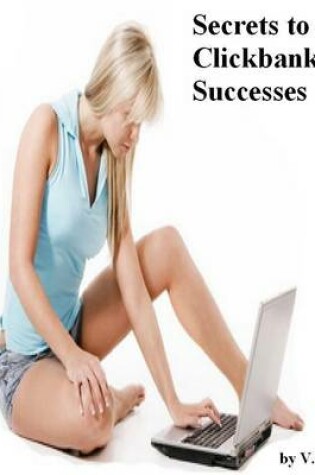 Cover of Secrets to Clickbank Successes