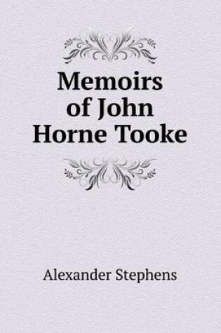 Cover of Memoirs of John Horne Tooke