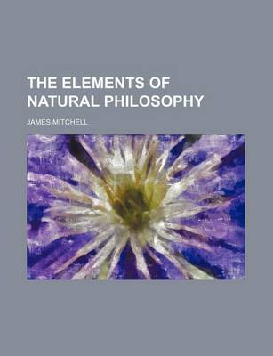 Book cover for The Elements of Natural Philosophy