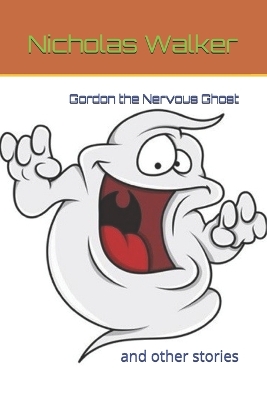 Book cover for Gordon the Nervous Ghost