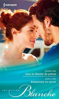 Cover of Sous Le Charme Du Patron - Amoureuse En Secret
