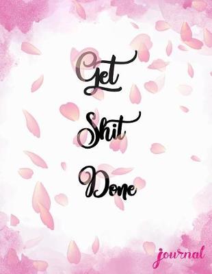 Cover of Get Shit Done Journal