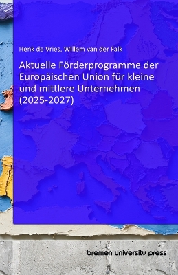 Book cover for Aktuelle Förderprogramme der Europäischen Union für kleine und mittlere Unternehmen (2025-2027)