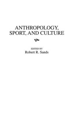 Book cover for Anthropology, Sport, and Culture