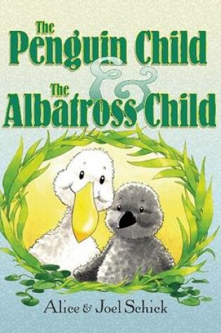 Cover of The Penguin Child and the Albatross Child