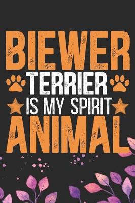 Book cover for Biewer Terrier Is My Spirit Animal