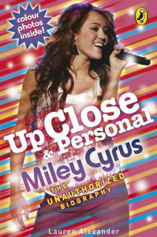 Cover of Up Close and Personal: Miley Cyrus