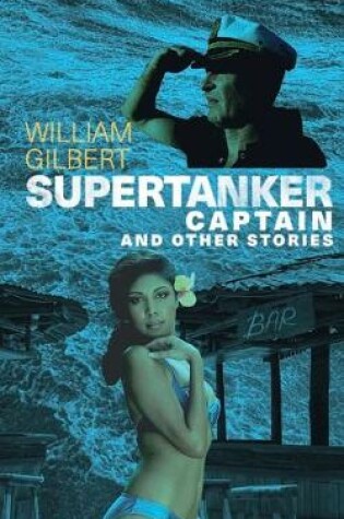 Cover of Supertanker Captain and other stories