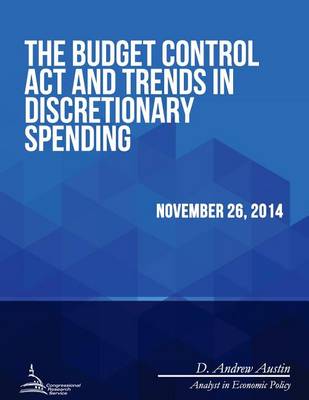 Book cover for The Budget Control Act and Trends in Discretionary Spending