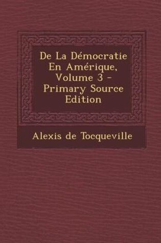 Cover of de La Democratie En Amerique, Volume 3