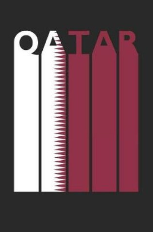 Cover of Vintage Qatar Notebook - Retro Qatar Planner - Qatari Flag Diary - Qatar Travel Journal