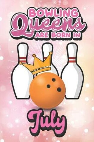 Cover of Bowling Queens Are Born In July