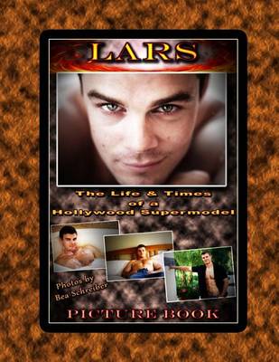 Cover of LARS - The Life and Times of a Hollywood Supermodel
