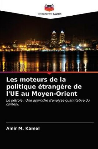 Cover of Les moteurs de la politique étrangère de l'UE au Moyen-Orient