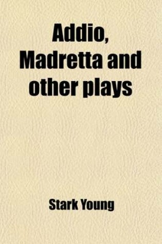 Cover of Addio, Madretta and Other Plays