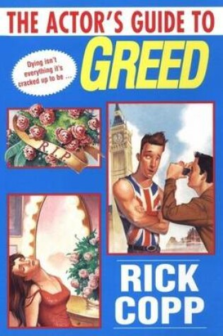 Cover of The Actor's Guide to Greed