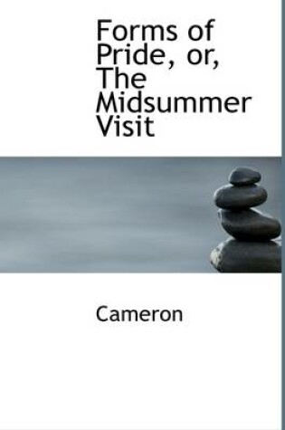 Cover of Forms of Pride, Or, the Midsummer Visit