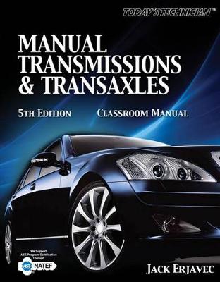 Cover of Today's Technician Manual Transmissions and Transaxles Classroom Manual